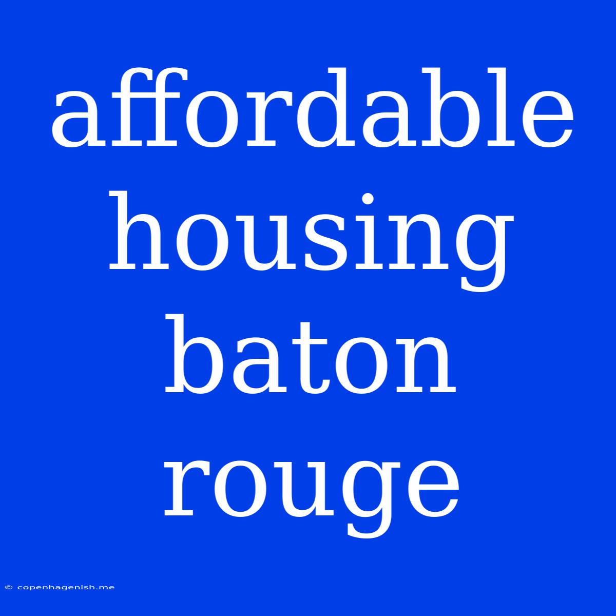 Affordable Housing Baton Rouge