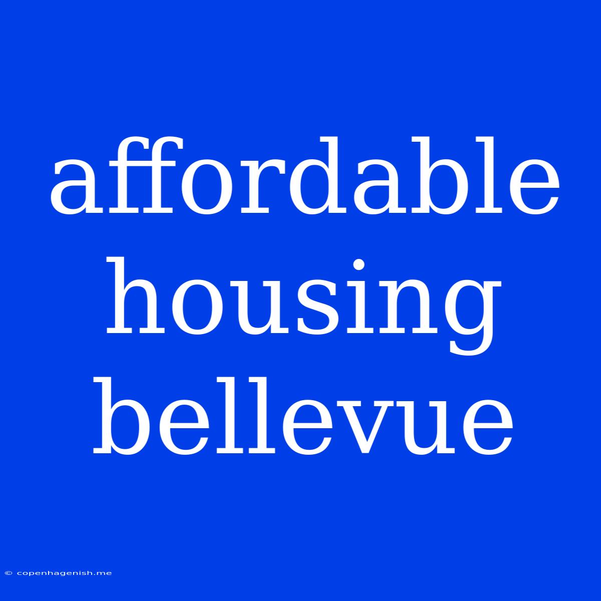 Affordable Housing Bellevue