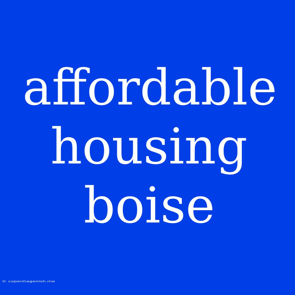 Affordable Housing Boise