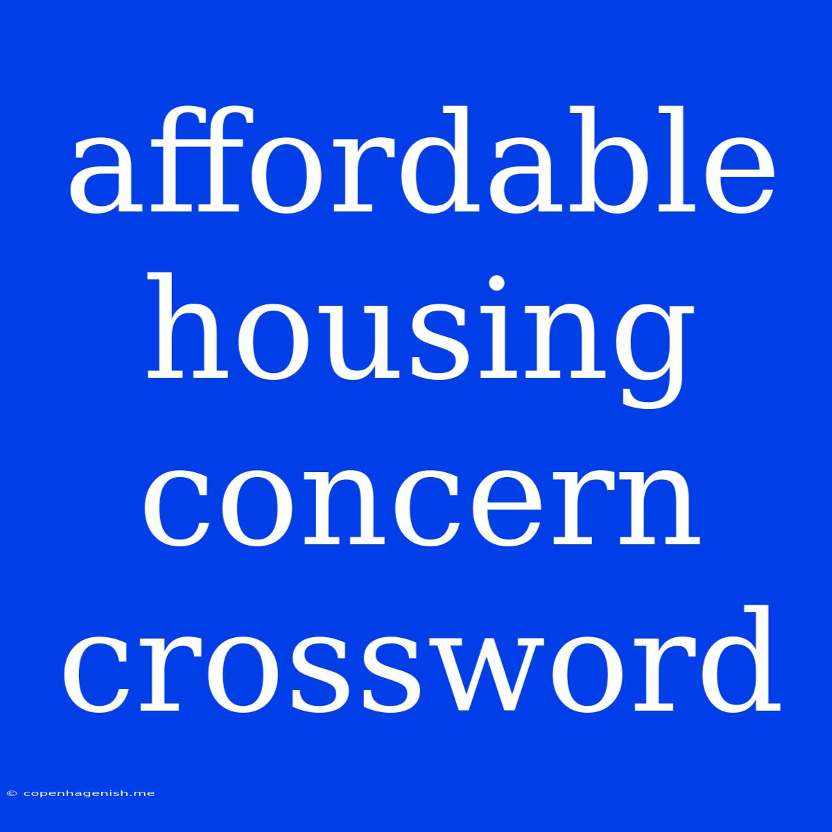 Affordable Housing Concern Crossword