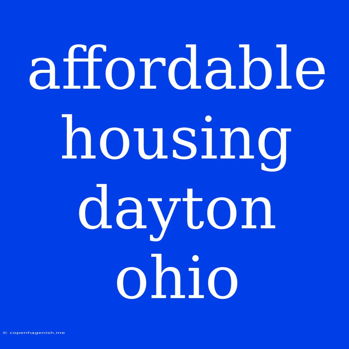 Affordable Housing Dayton Ohio