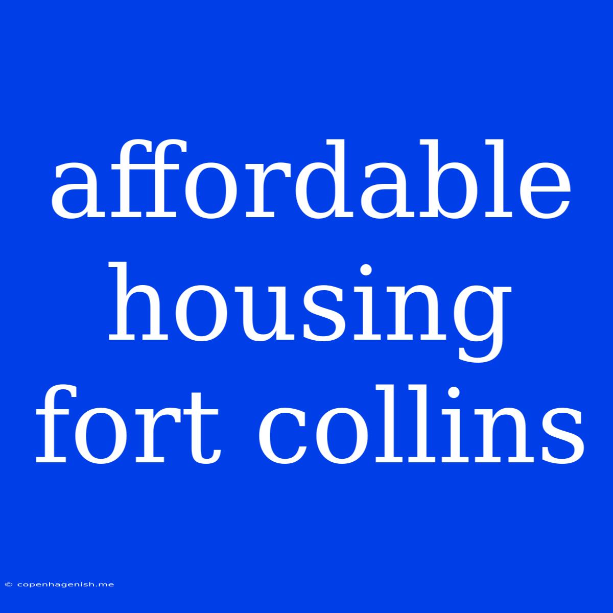 Affordable Housing Fort Collins