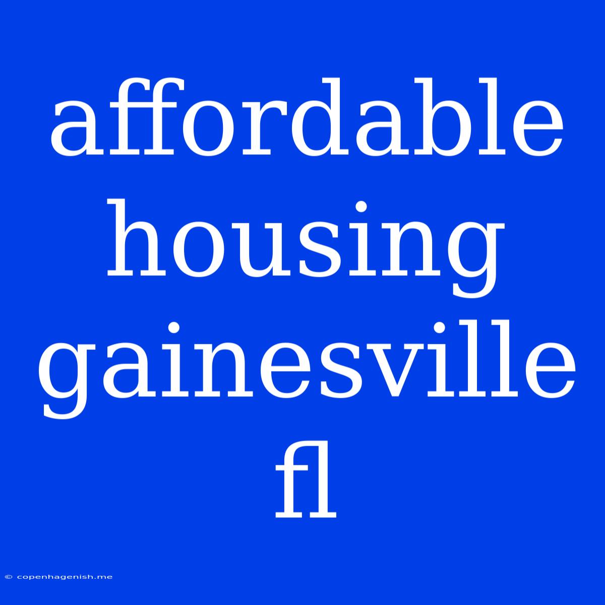 Affordable Housing Gainesville Fl