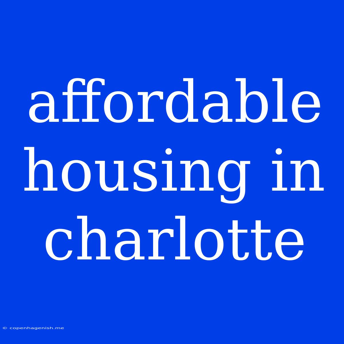 Affordable Housing In Charlotte