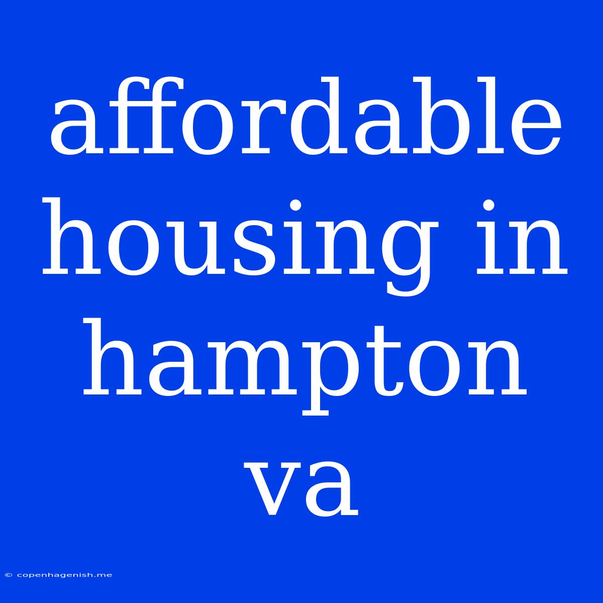 Affordable Housing In Hampton Va