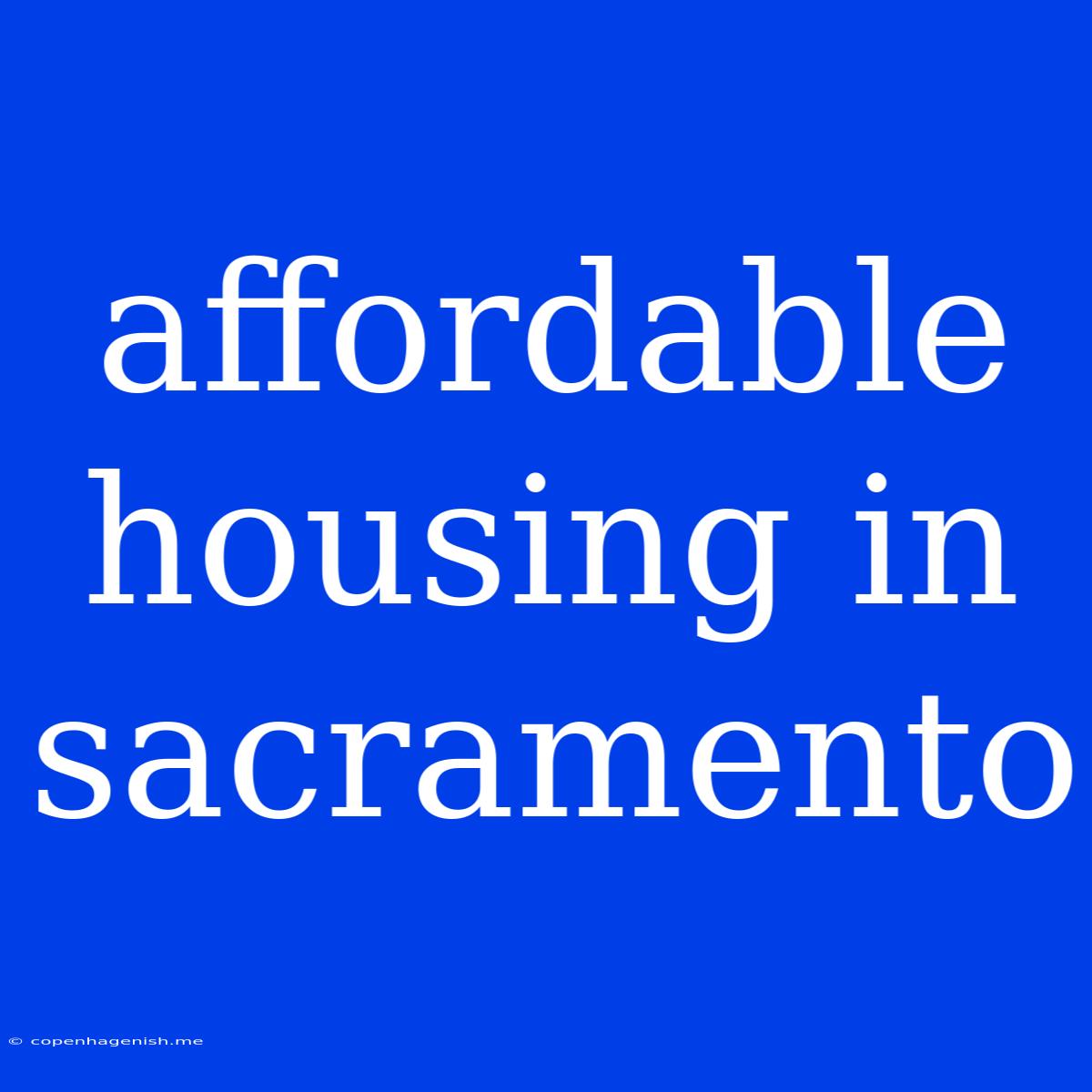 Affordable Housing In Sacramento