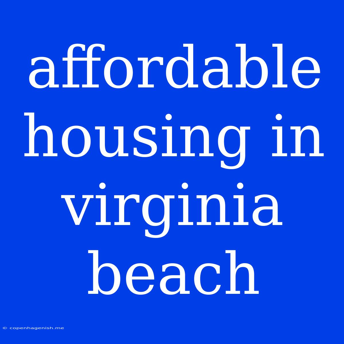 Affordable Housing In Virginia Beach