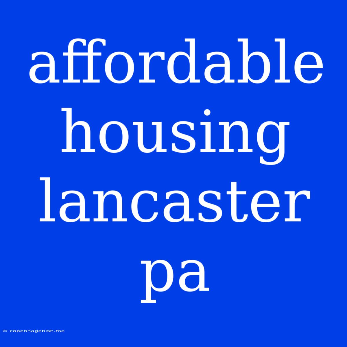 Affordable Housing Lancaster Pa