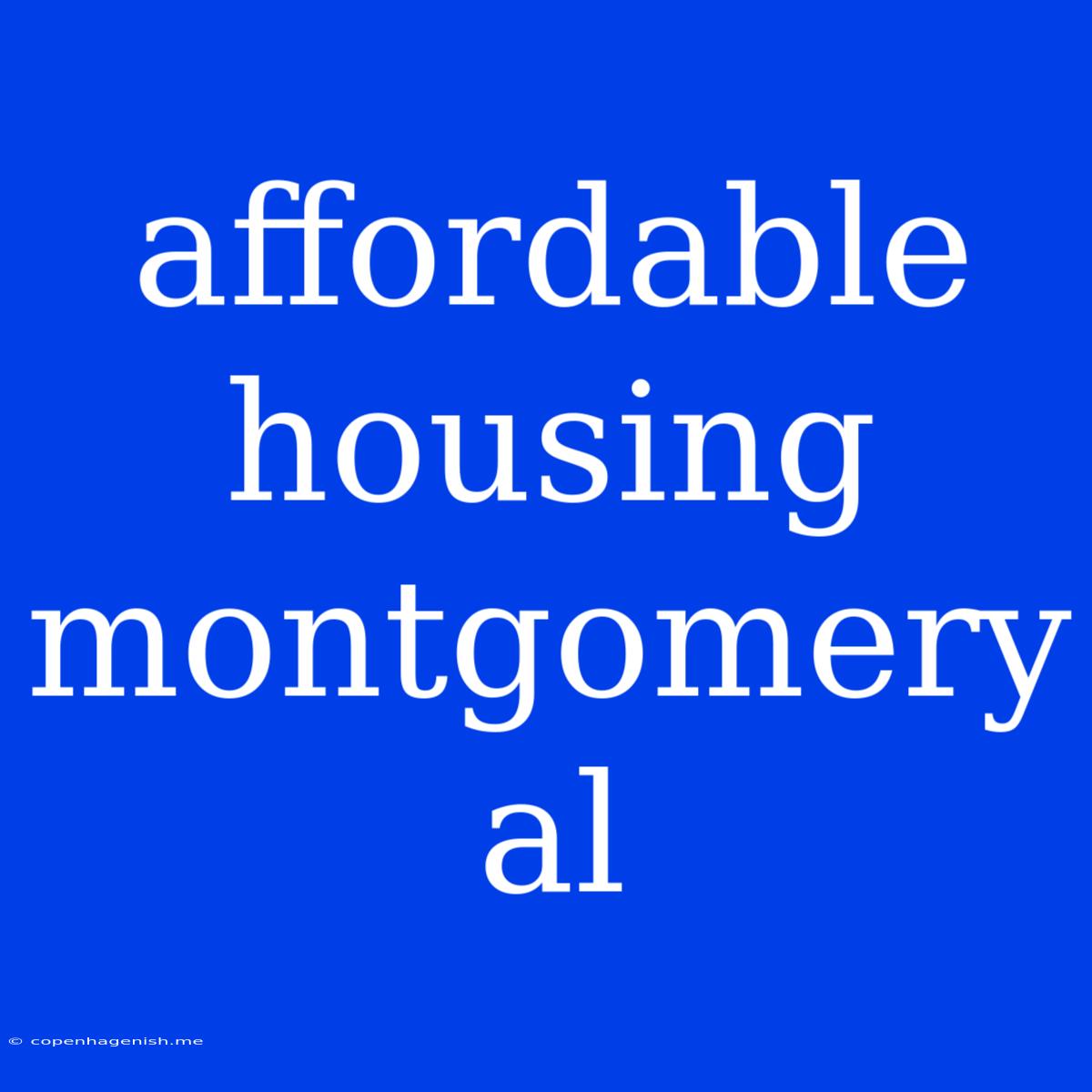 Affordable Housing Montgomery Al