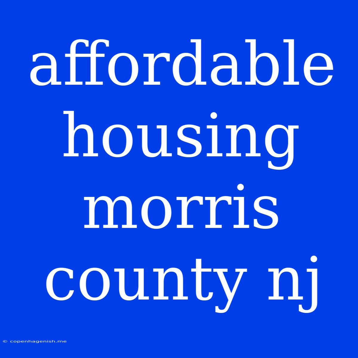 Affordable Housing Morris County Nj