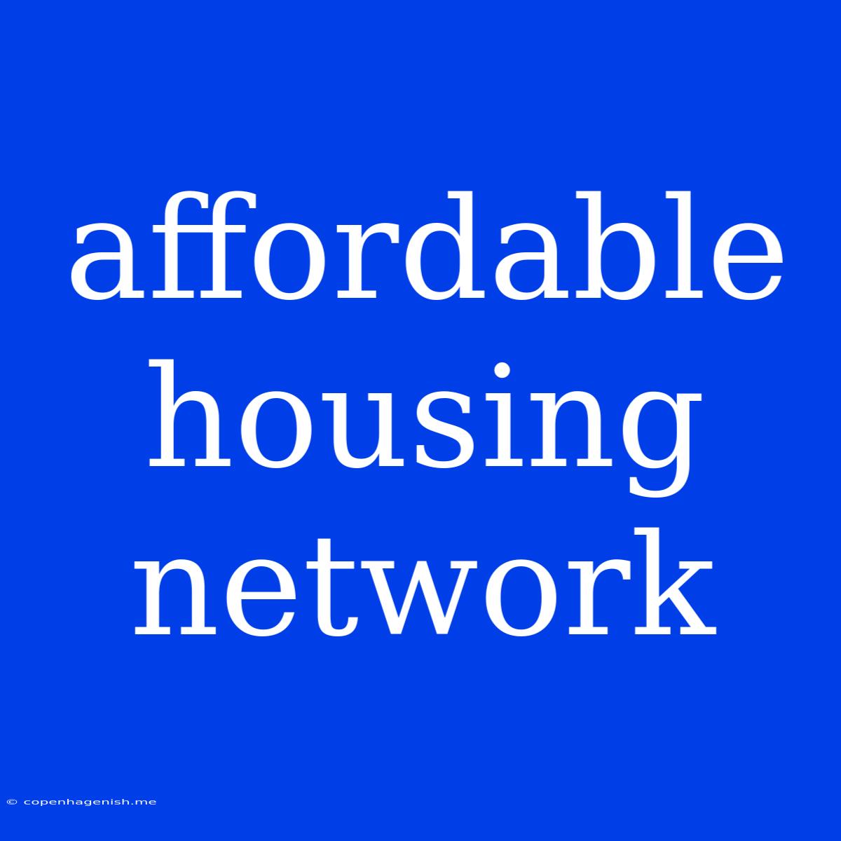 Affordable Housing Network