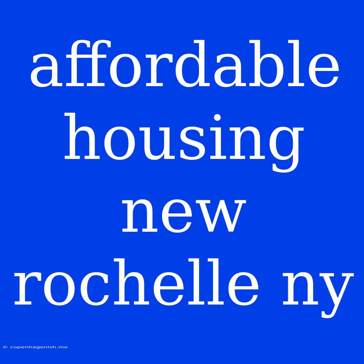 Affordable Housing New Rochelle Ny