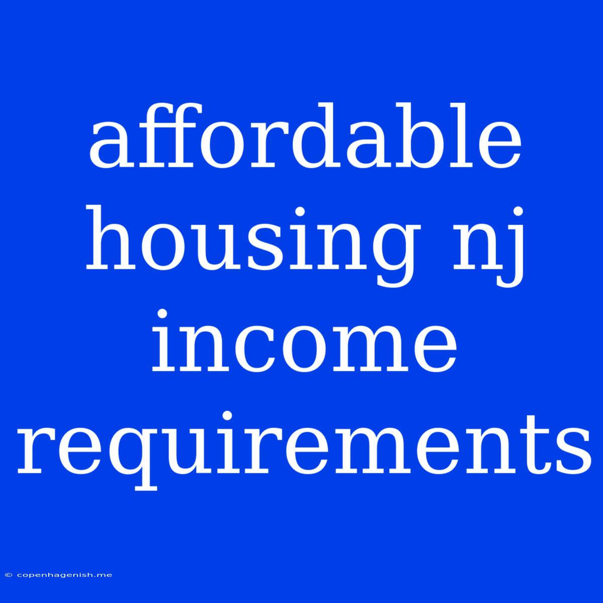 Affordable Housing Nj Income Requirements