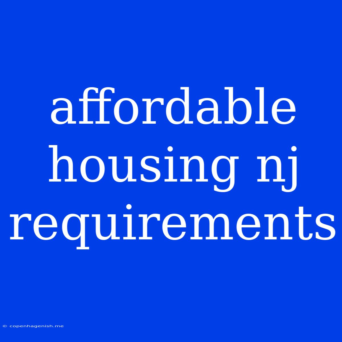 Affordable Housing Nj Requirements