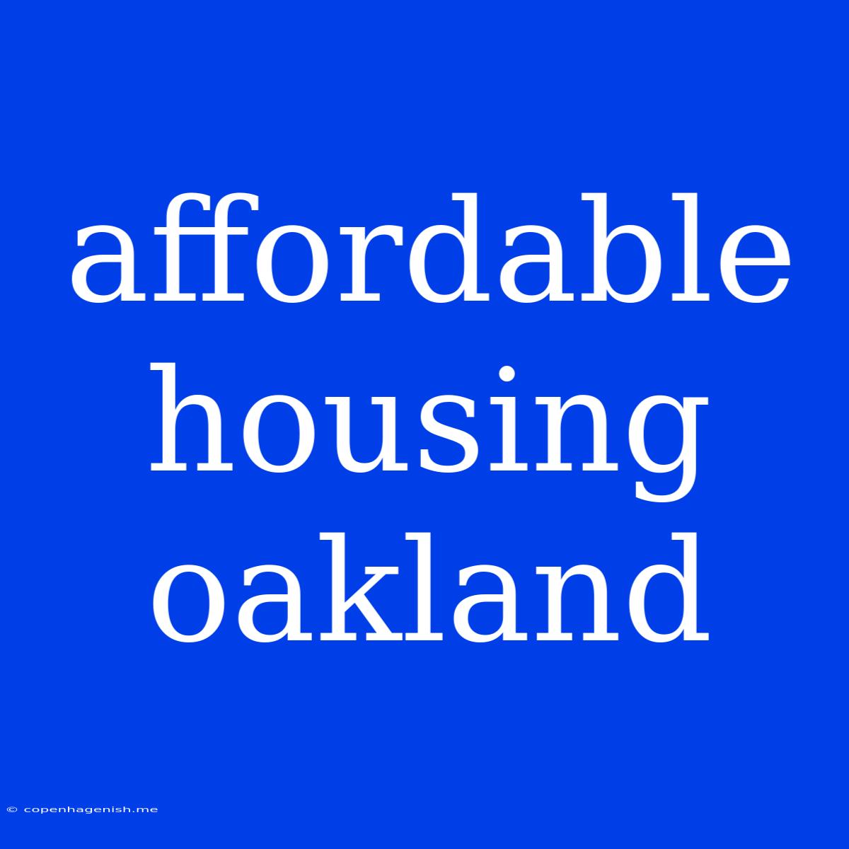 Affordable Housing Oakland