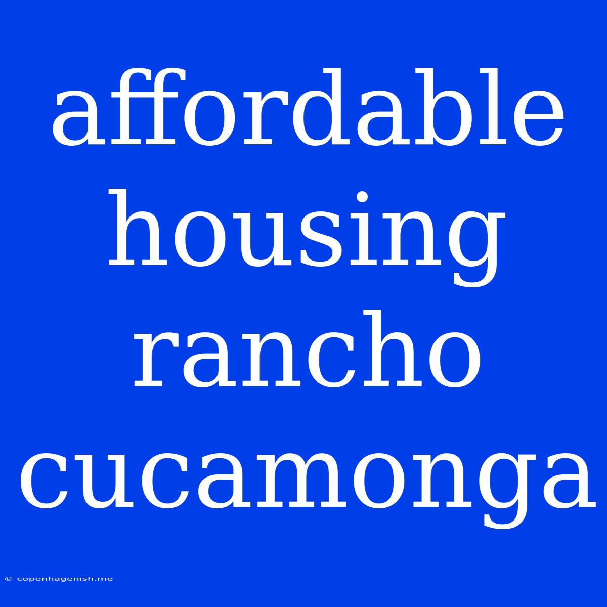 Affordable Housing Rancho Cucamonga