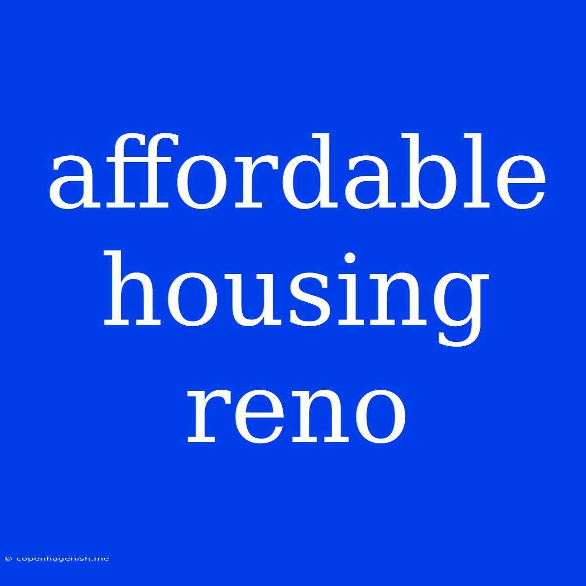 Affordable Housing Reno