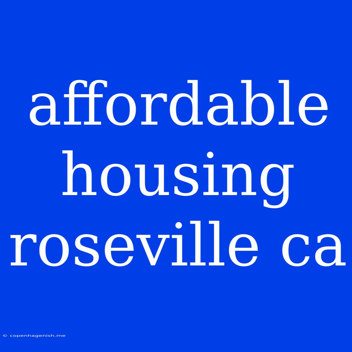 Affordable Housing Roseville Ca