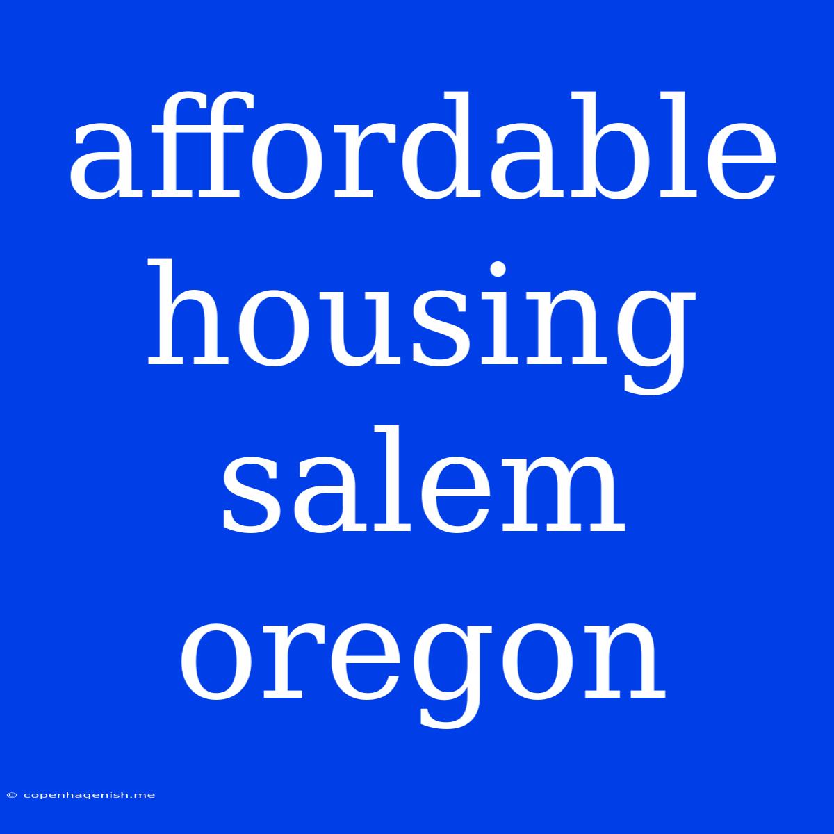 Affordable Housing Salem Oregon