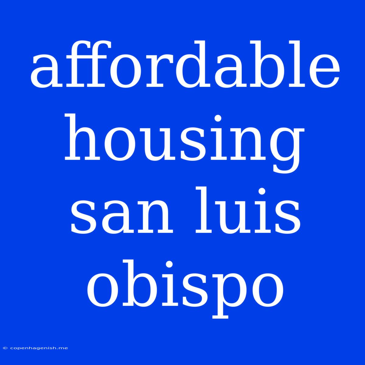 Affordable Housing San Luis Obispo