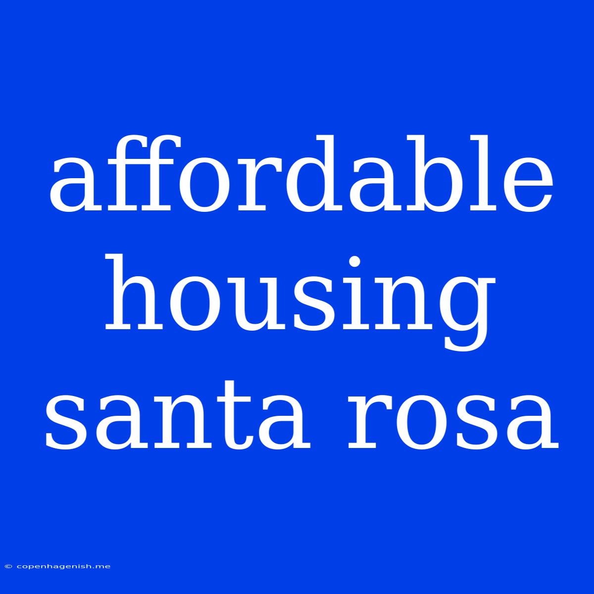 Affordable Housing Santa Rosa