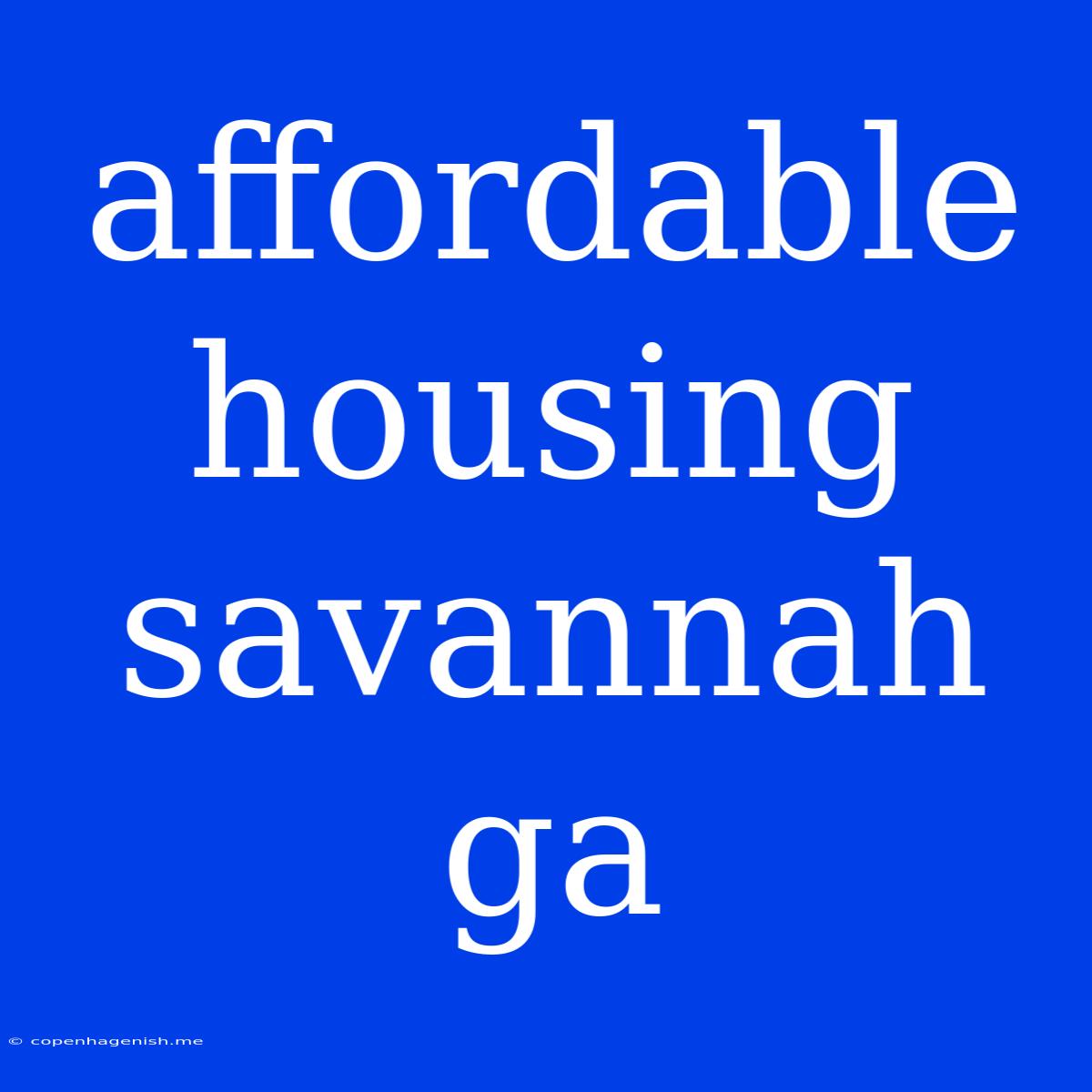 Affordable Housing Savannah Ga