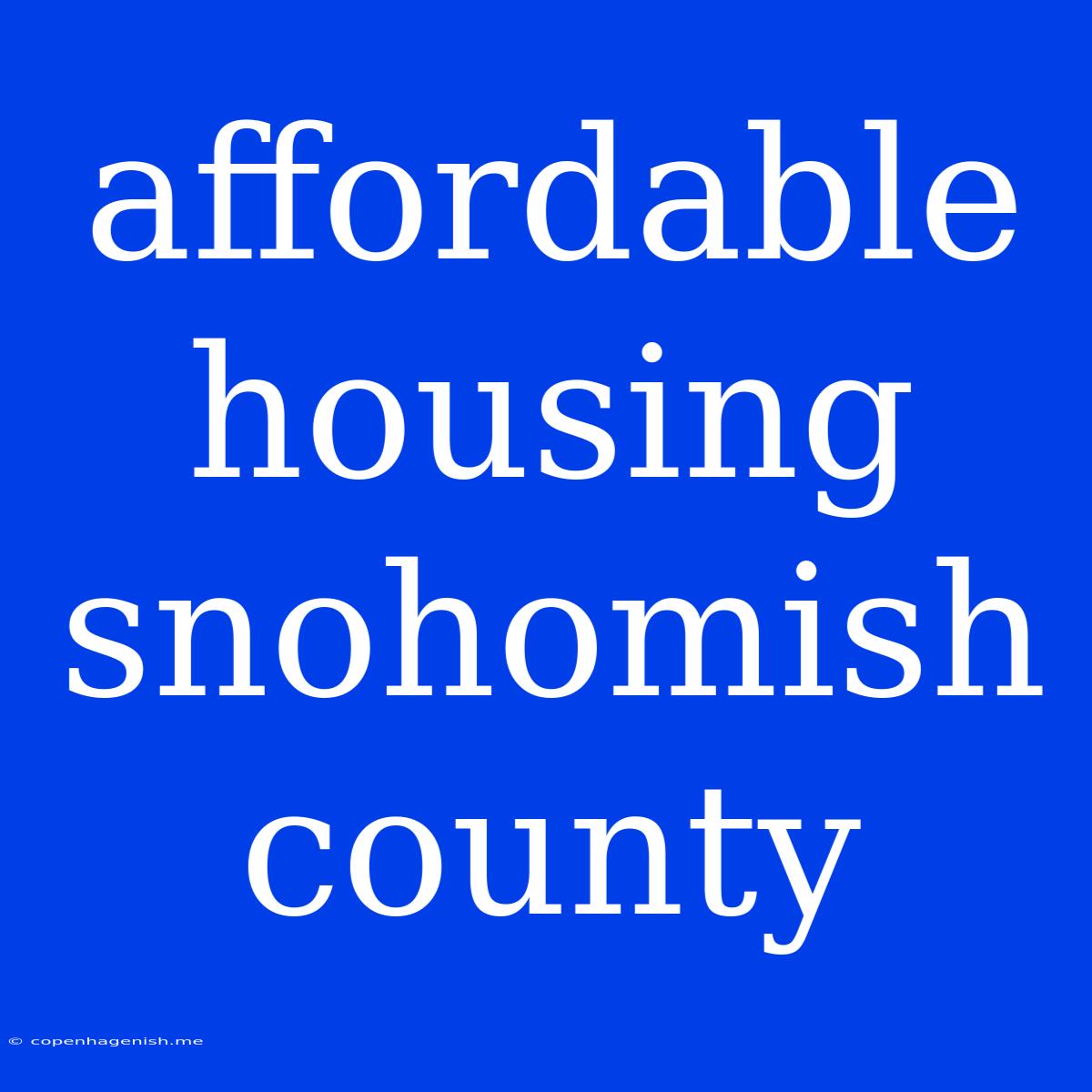 Affordable Housing Snohomish County