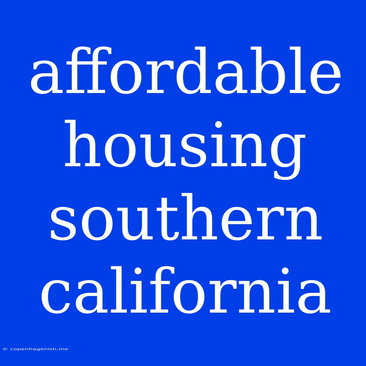 Affordable Housing Southern California