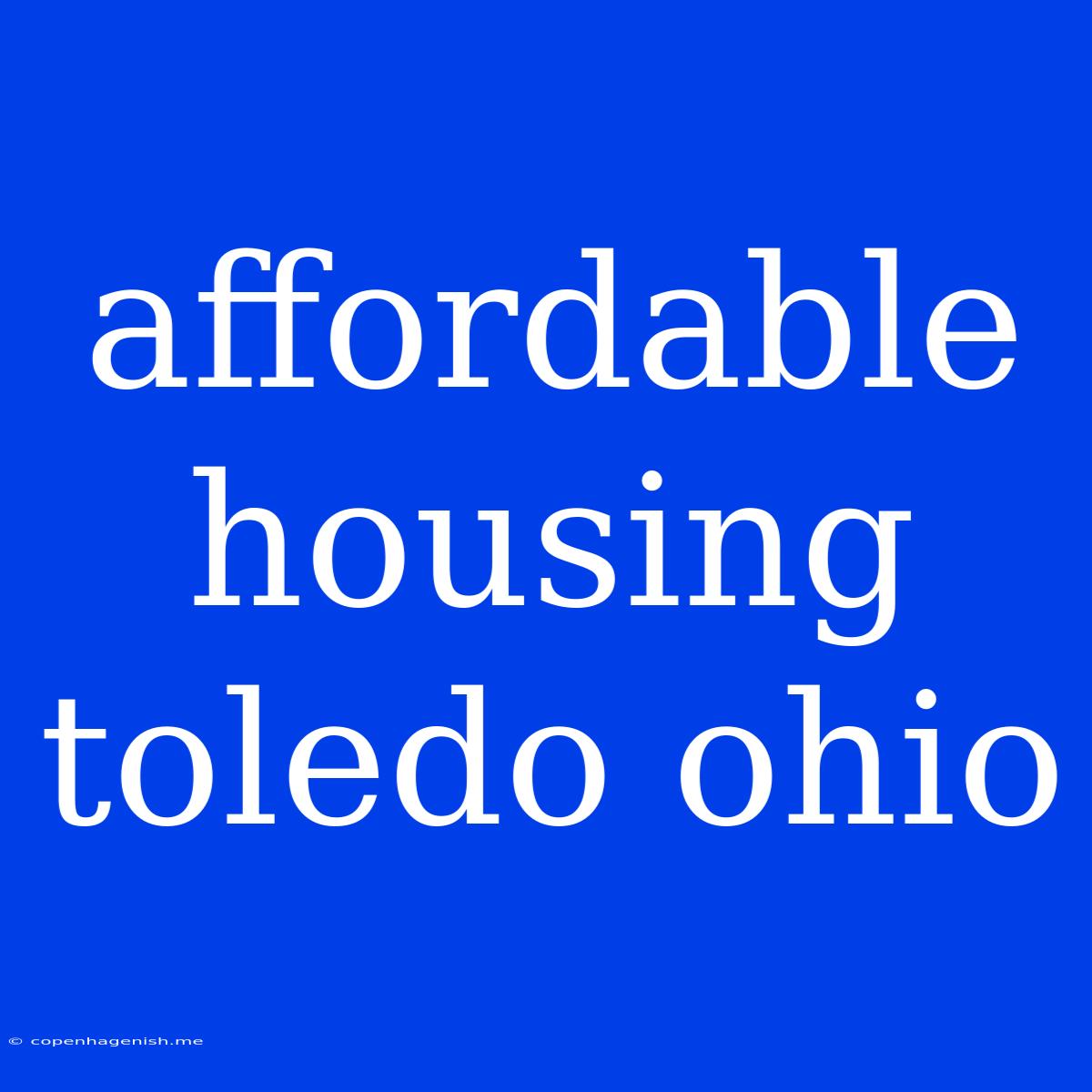 Affordable Housing Toledo Ohio