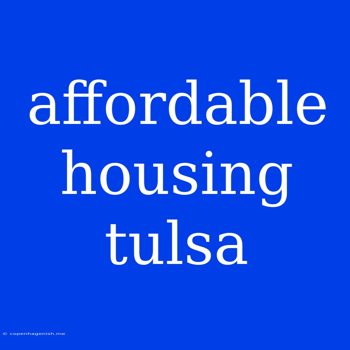 Affordable Housing Tulsa