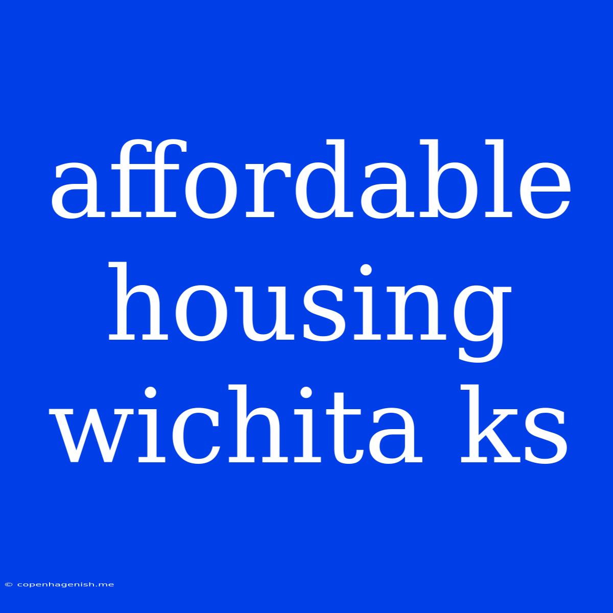 Affordable Housing Wichita Ks