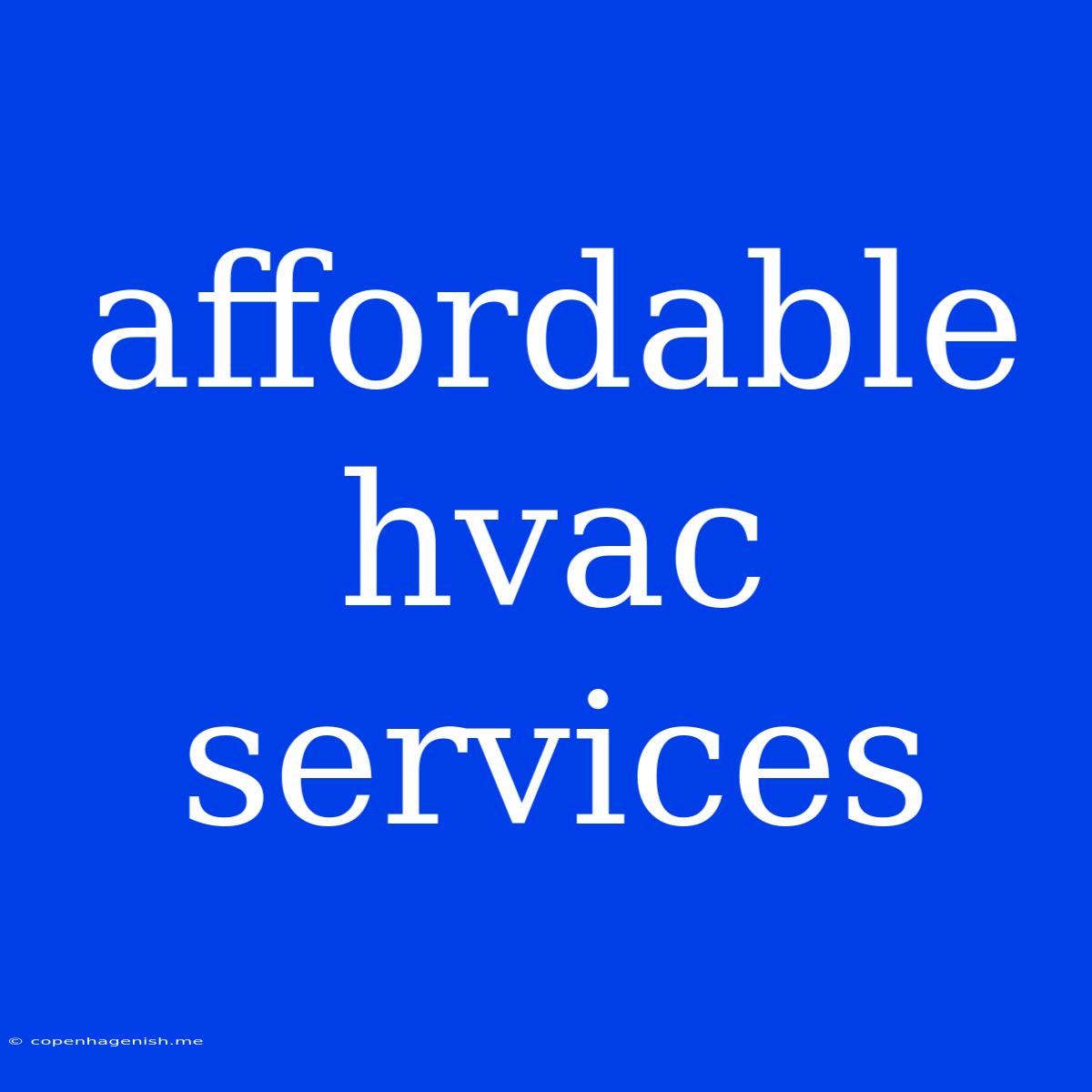 Affordable Hvac Services