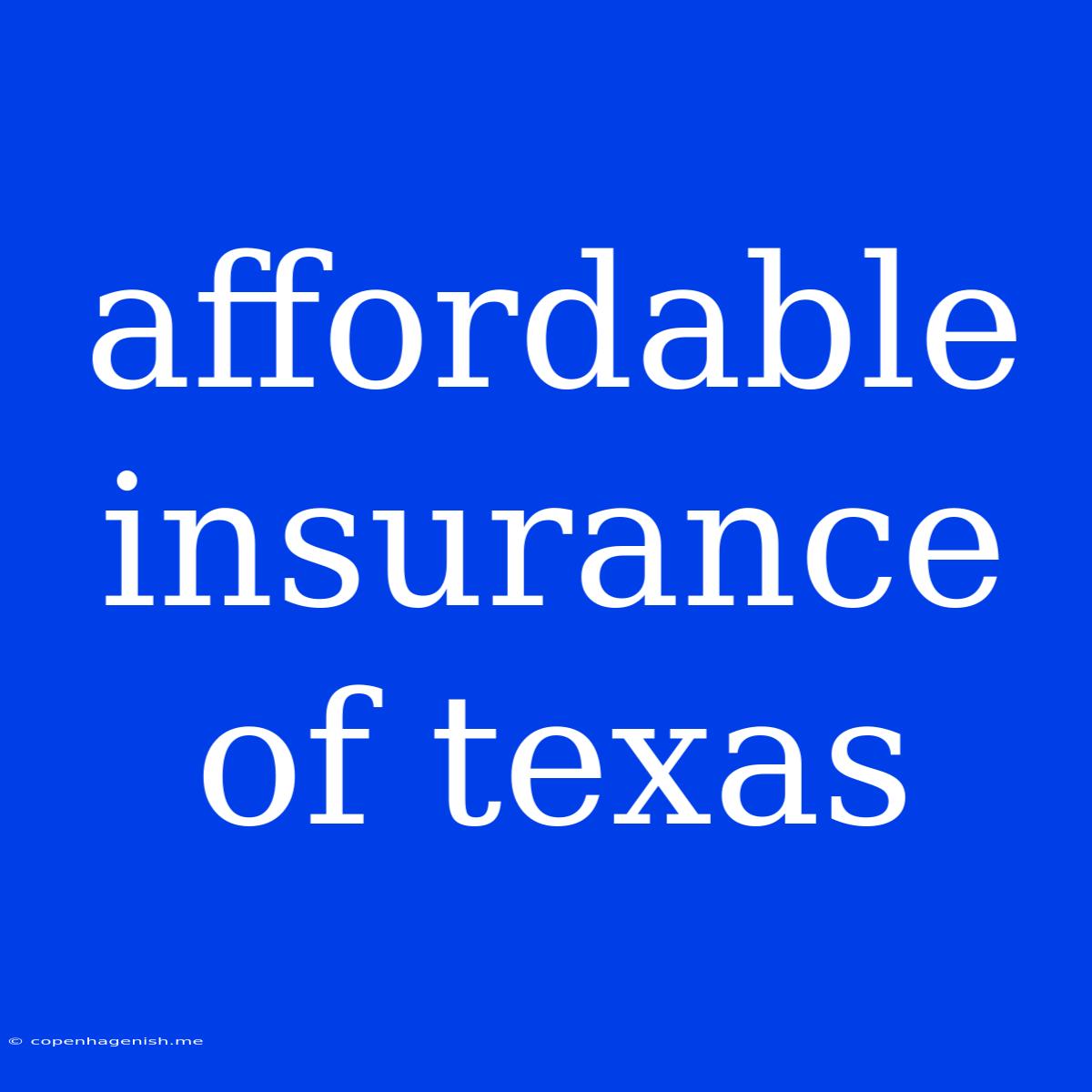 Affordable Insurance Of Texas