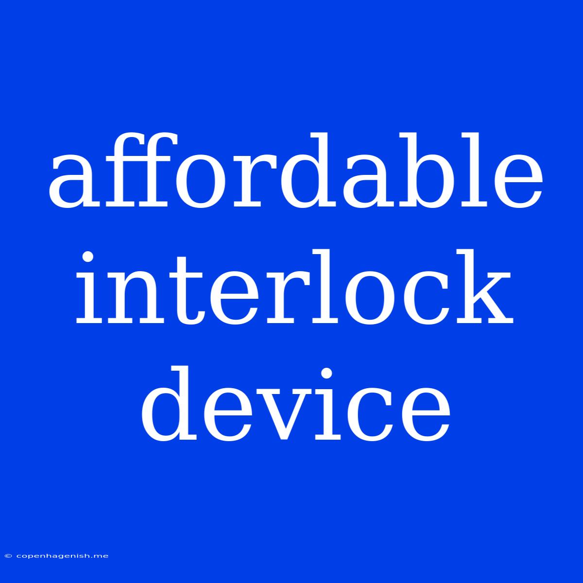 Affordable Interlock Device