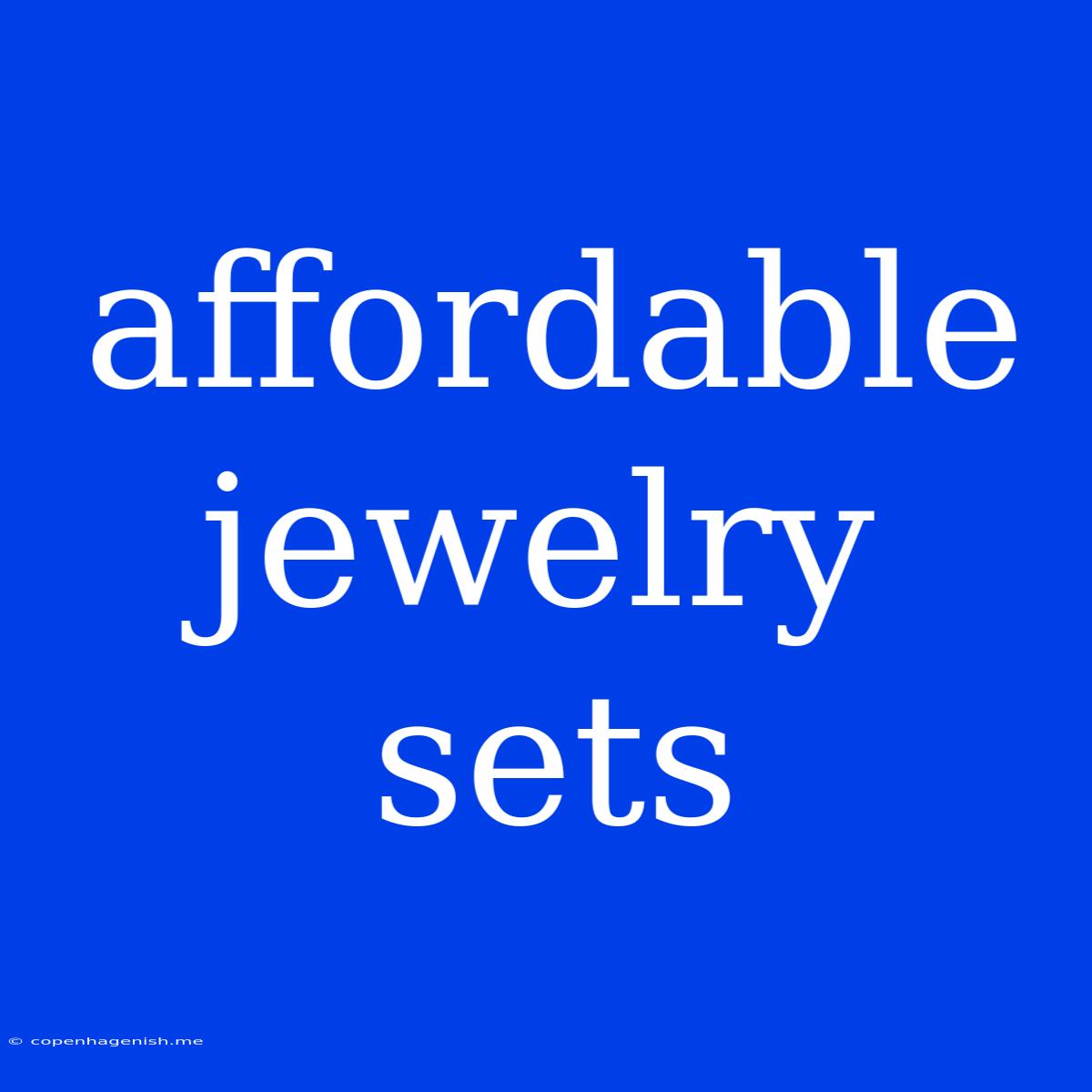 Affordable Jewelry Sets