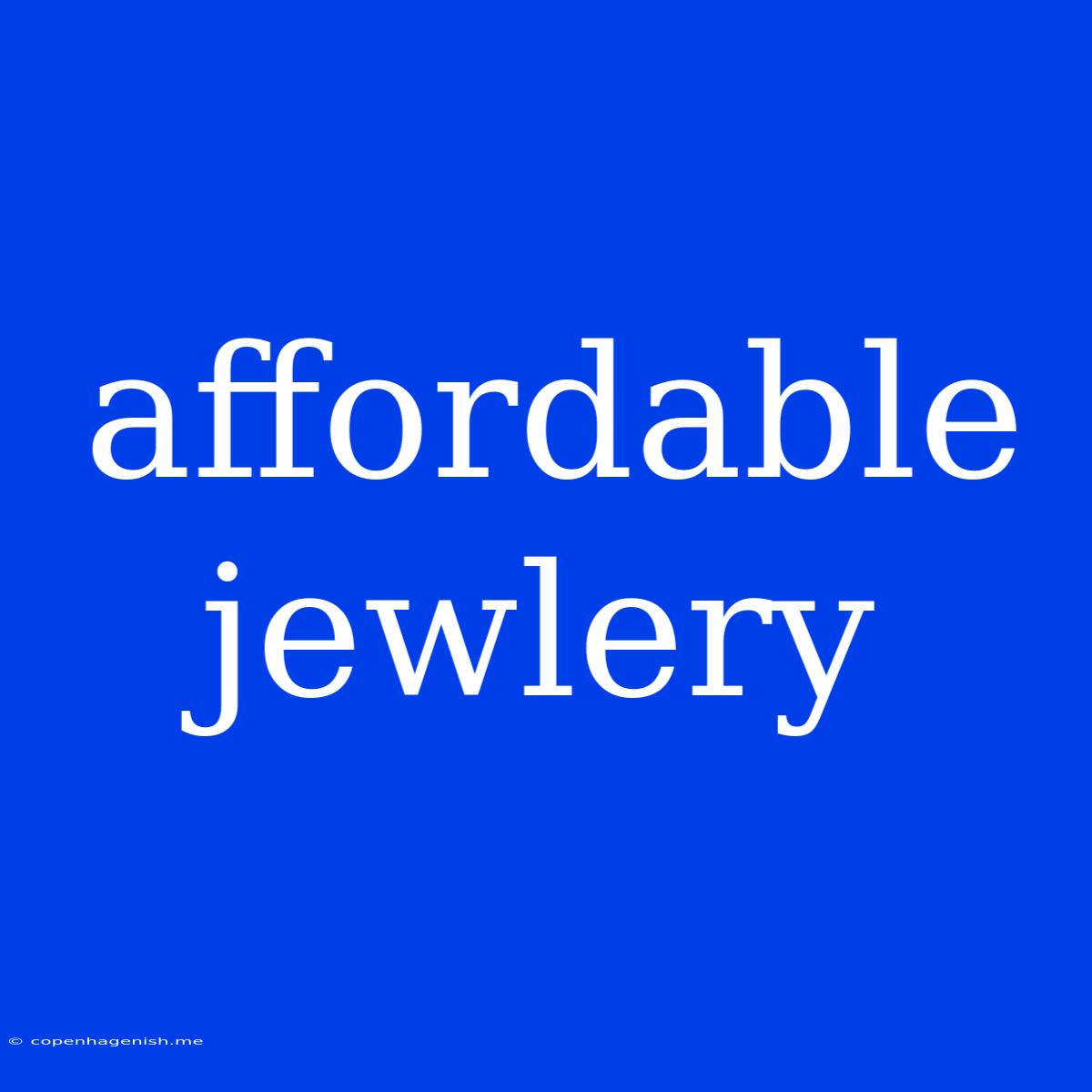 Affordable Jewlery