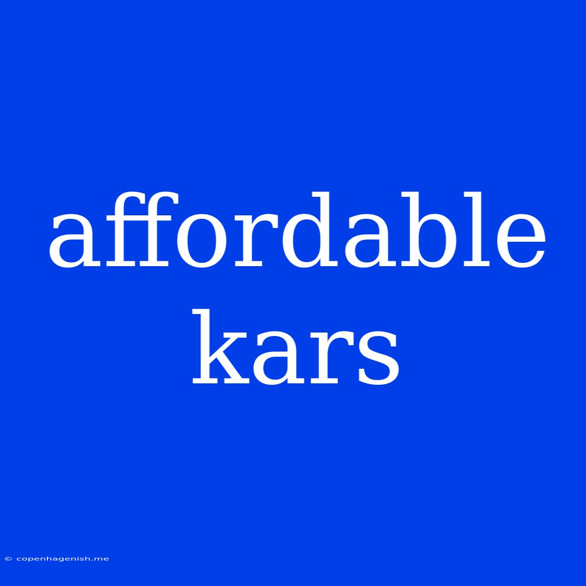 Affordable Kars