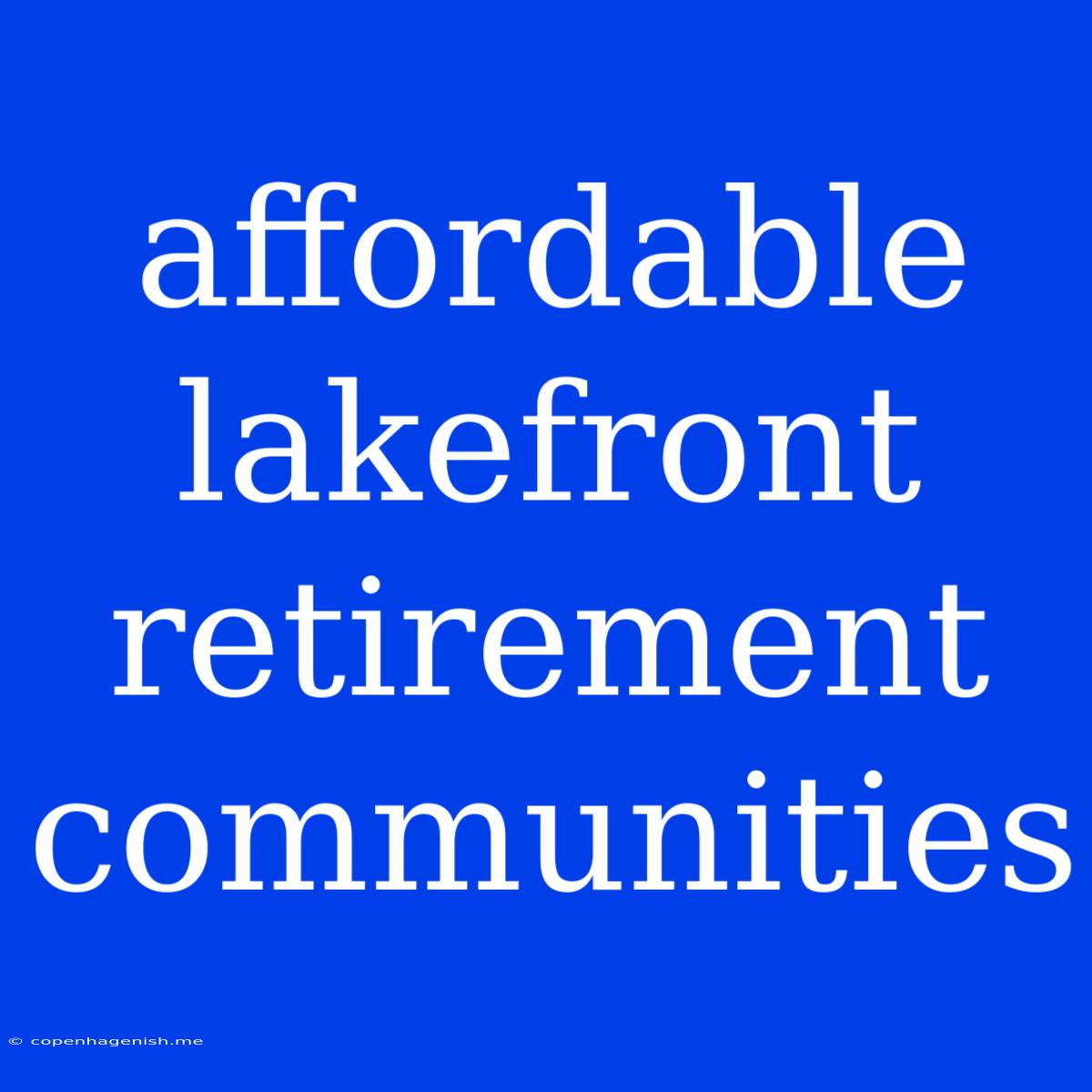 Affordable Lakefront Retirement Communities