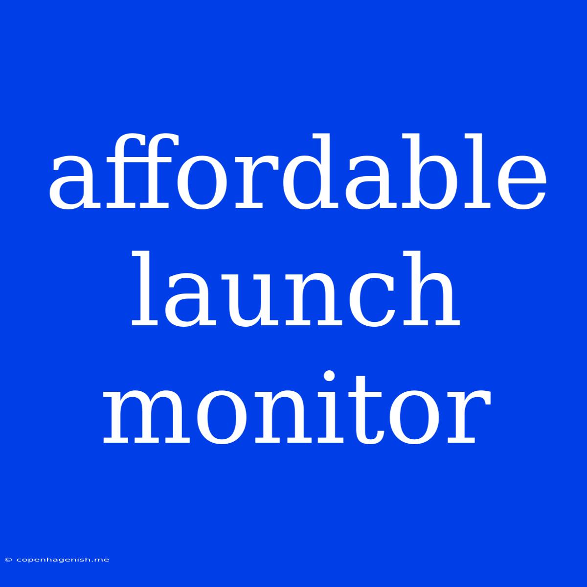 Affordable Launch Monitor