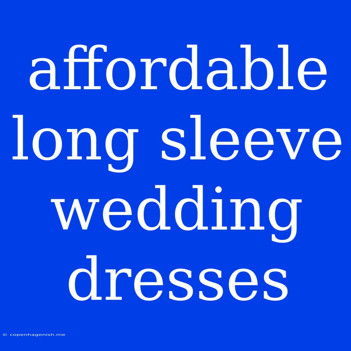 Affordable Long Sleeve Wedding Dresses