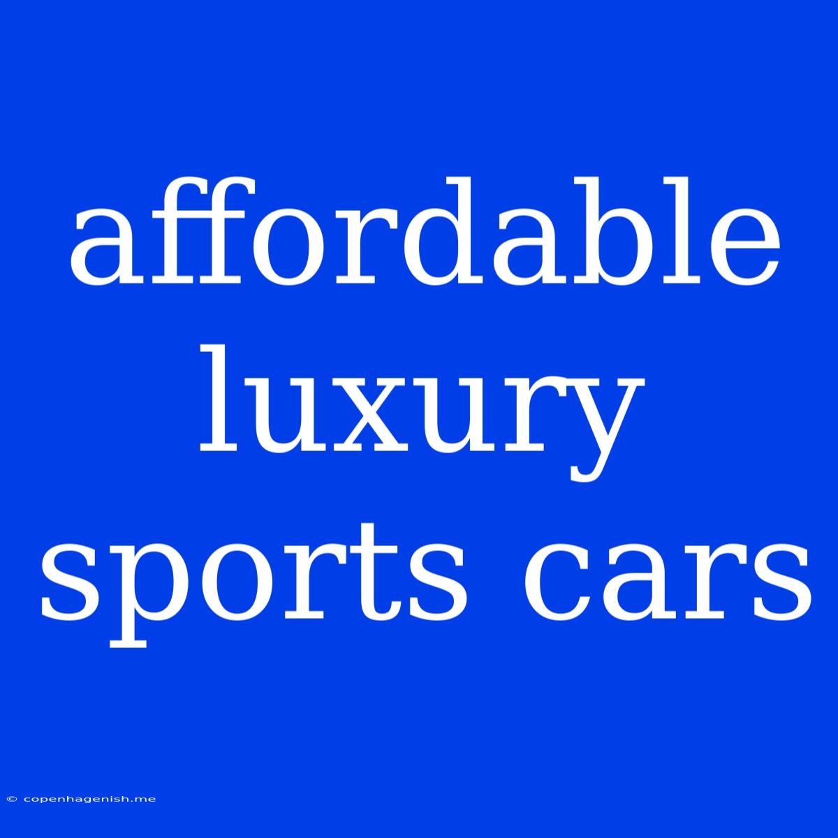 Affordable Luxury Sports Cars