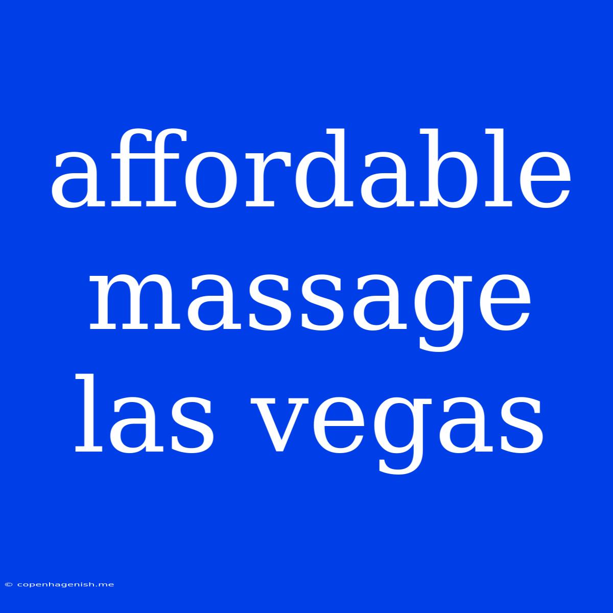 Affordable Massage Las Vegas