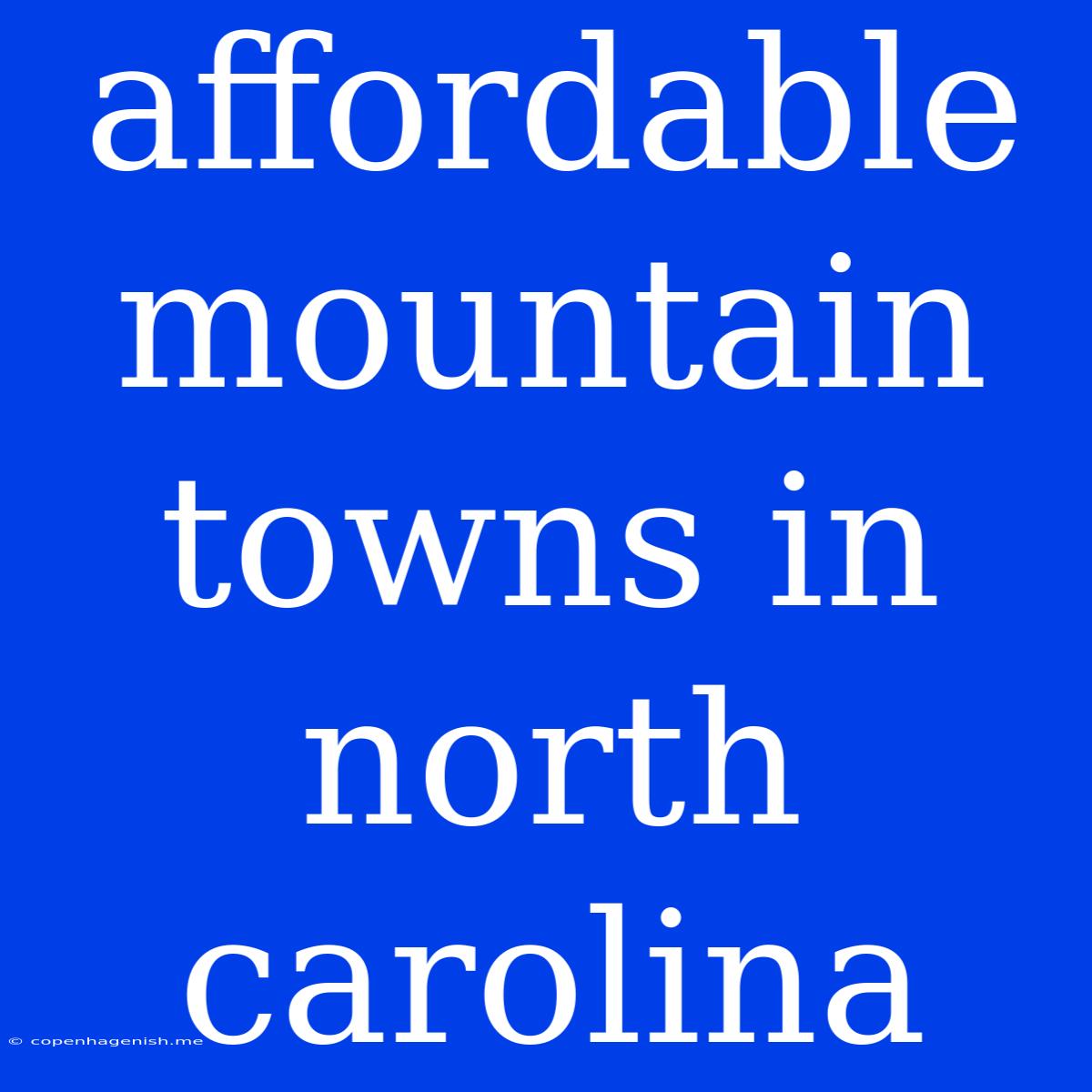 Affordable Mountain Towns In North Carolina