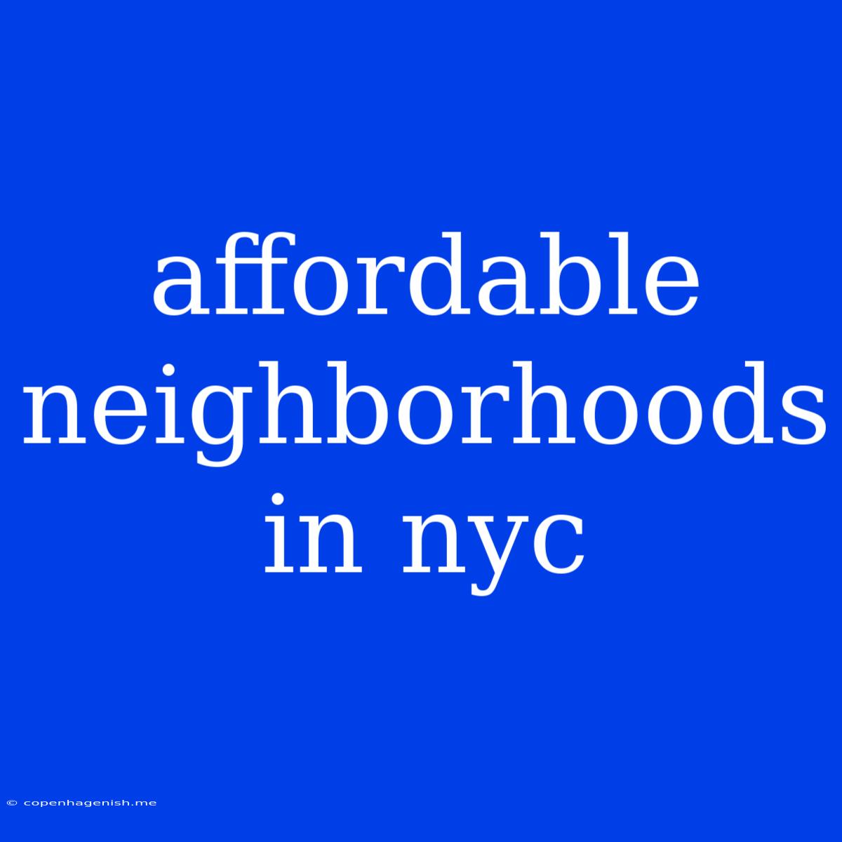 Affordable Neighborhoods In Nyc