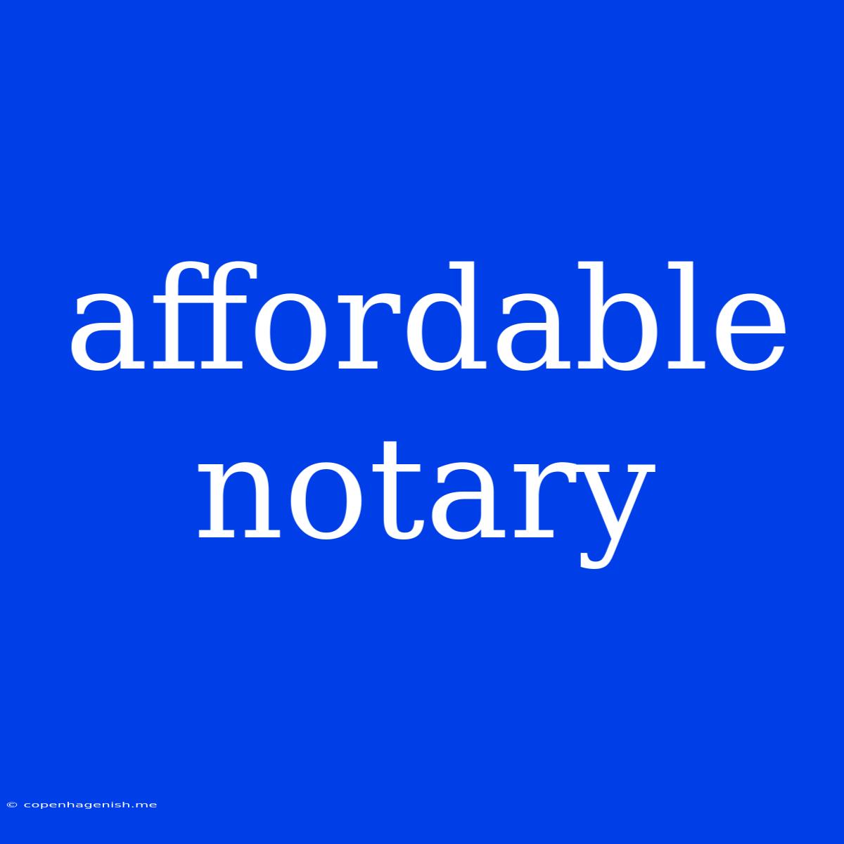 Affordable Notary