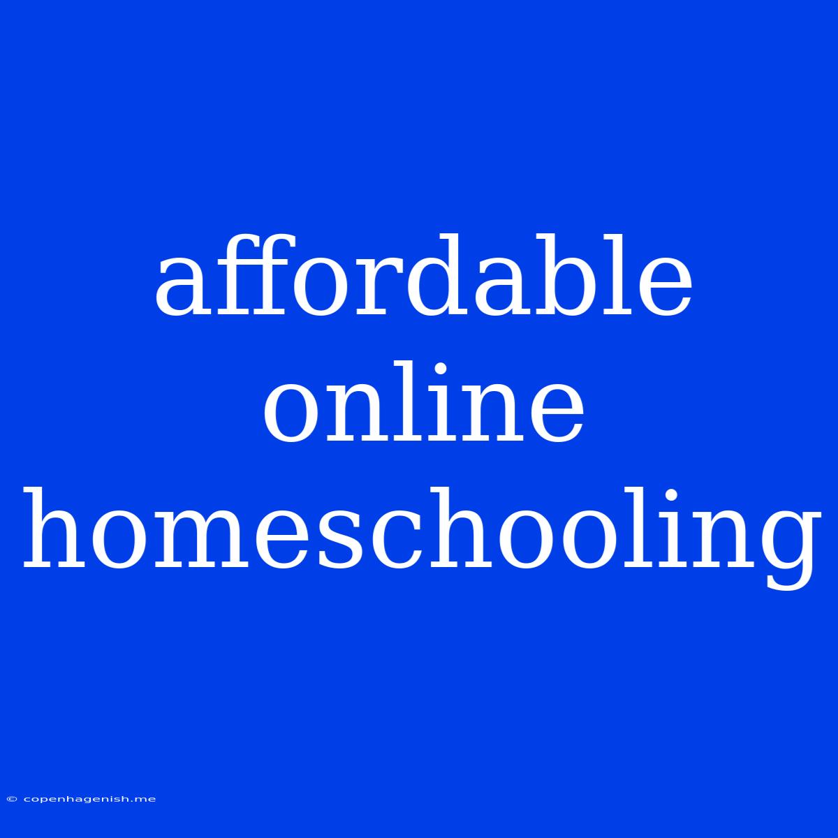 Affordable Online Homeschooling