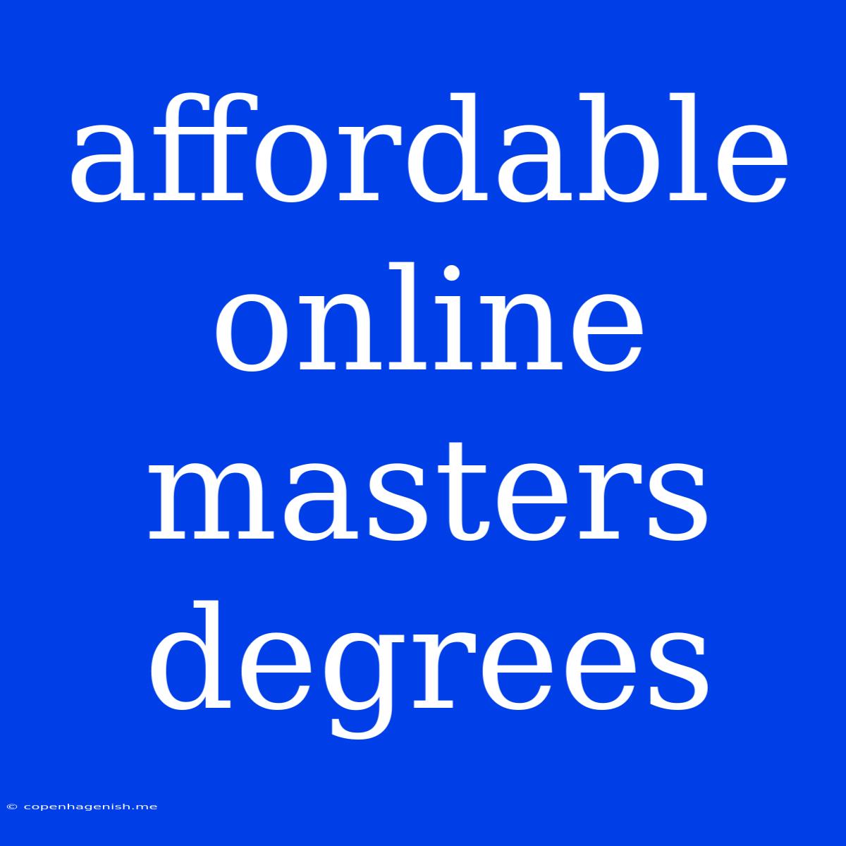 Affordable Online Masters Degrees