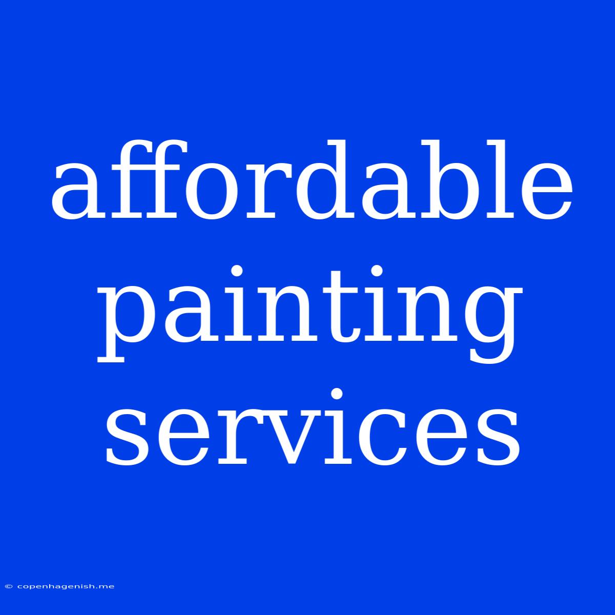 Affordable Painting Services