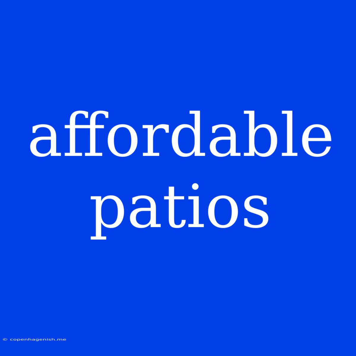 Affordable Patios