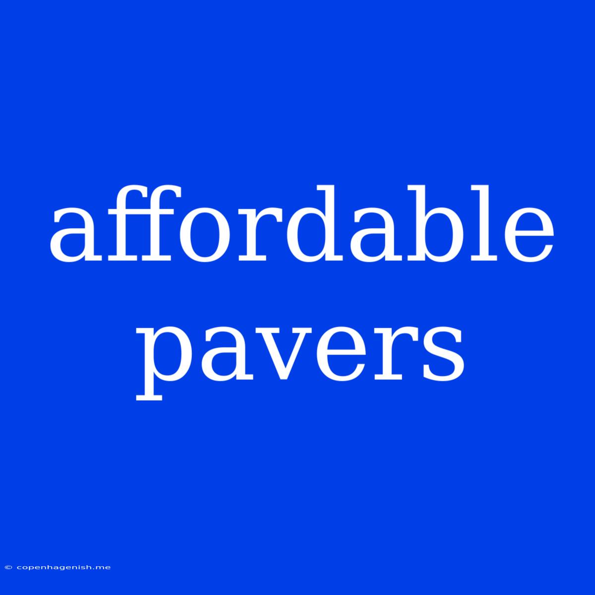 Affordable Pavers